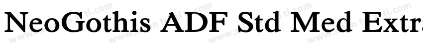 NeoGothis ADF Std Med ExtraBold字体转换